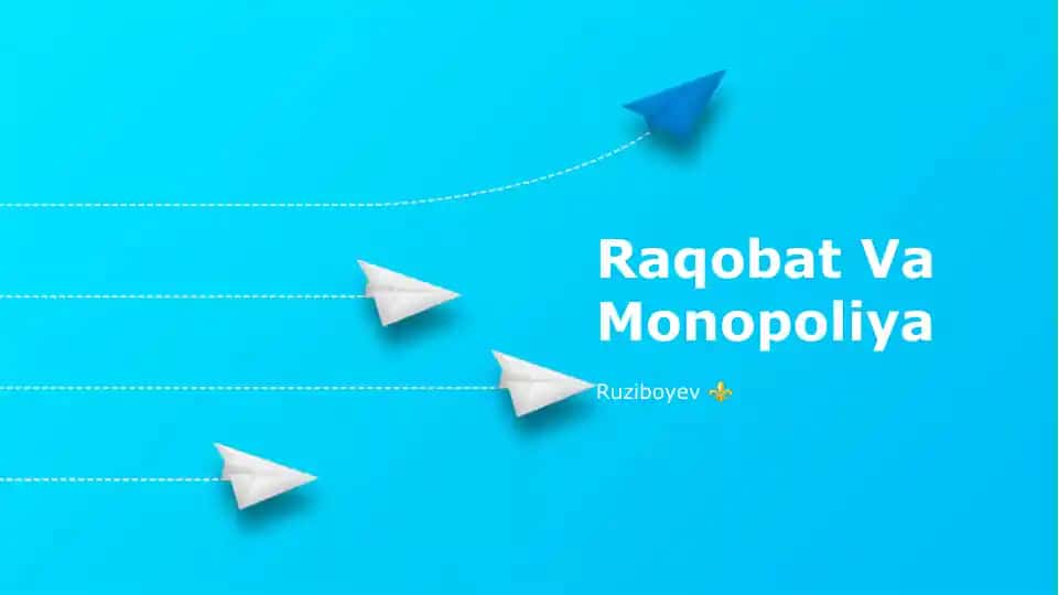 Raqobat Va Monopoliya