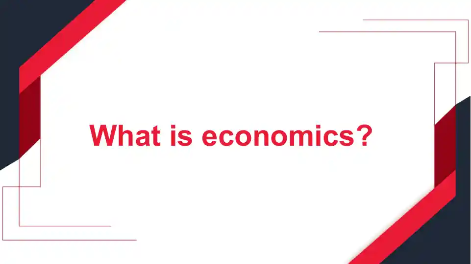 What is economics?