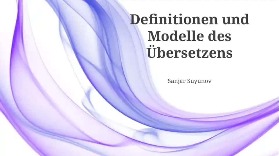 Übersetzungstheorien und Modelle des Übersetzens