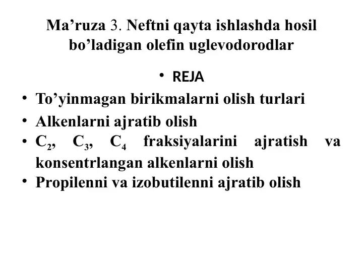 Neftni qayta ishlashda hosil bo’ladigan olefin uglevodorodlar