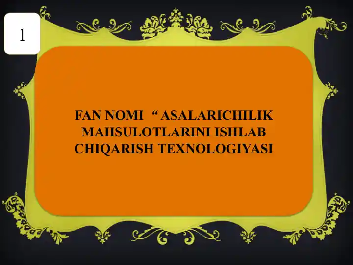Asalarichilik Mahsulotlarini Ishlab Chiqarish Texnologiyasi