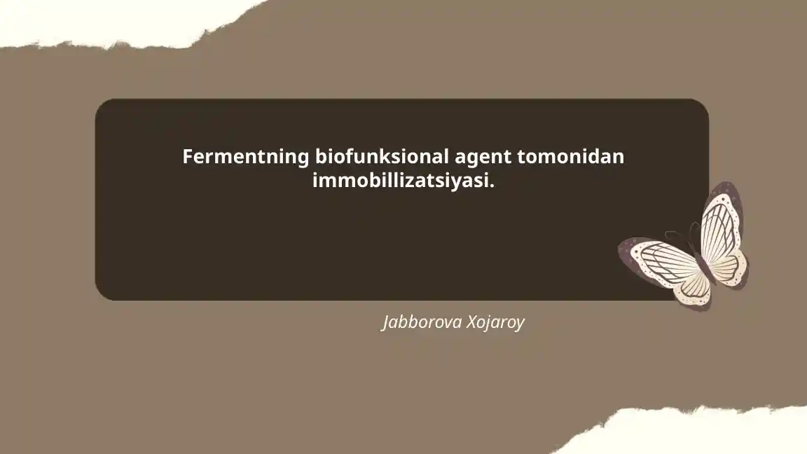 Fermentning biofunksional agent tomonidan immobillizatsiyasi