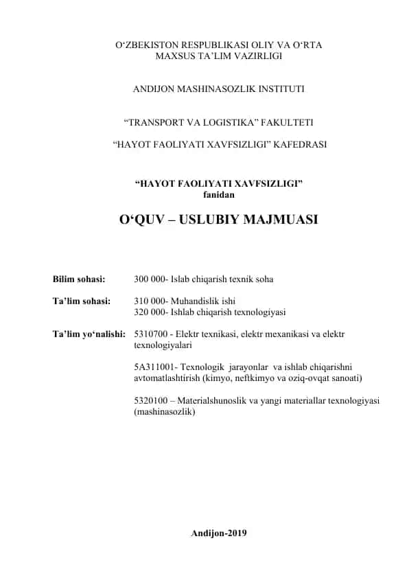 O‘zbekiston Respublikasi Oliy va O‘rta Maxsus Ta‘lim Vazirligi Andijon Mashinasozlik Instituti “Transport va logistika” fakulteti “Hayot faoliyati xavfsizligi” kafedrasi O‘quv – Uslubiy majmuasi
