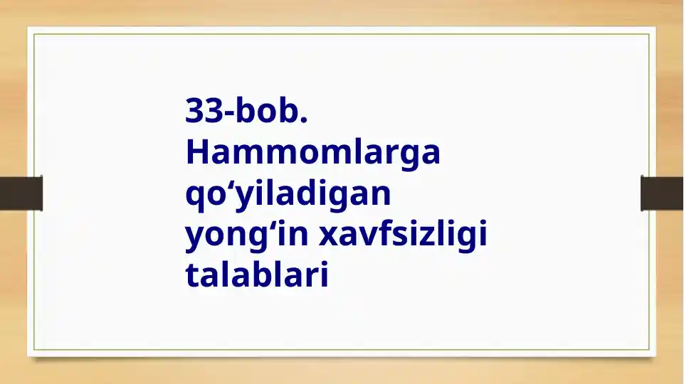 Hammomlarga qo‘yiladigan yong‘in xavfsizligi talablari