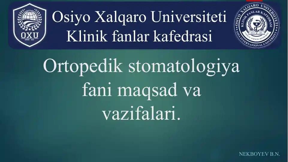 Ortopedik stomatologiya fani maqsad va vazifalari