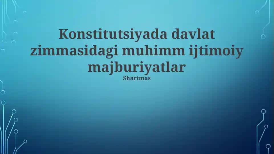 Konstitutsiyada davlat zimmasidagi muhimm ijtimoiy majburiyatlar
