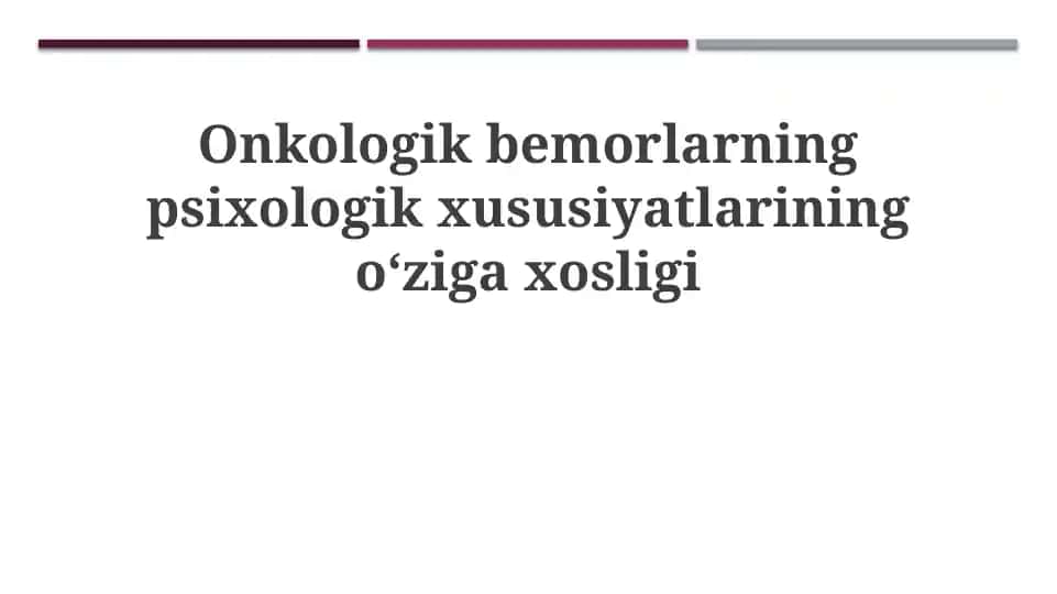 Onkologik bemorlarning psixologik xususiyatlarining oʻziga xosligi