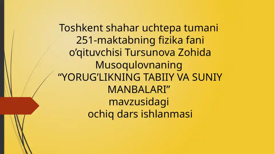 "YORUG’LIKNING TABIIY VA SUNIY MANBALARI"