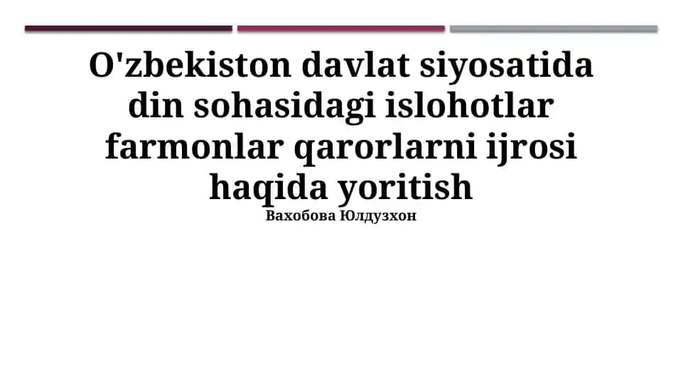 O'zbekiston davlat siyosatida din sohasidagi islohotlar farmonlar qarorlarni ijrosi haqida yoritish