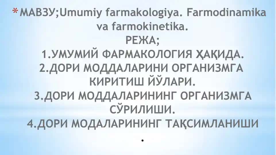 Umumiy farmakologiya. Farmodinamika va farmokinetika