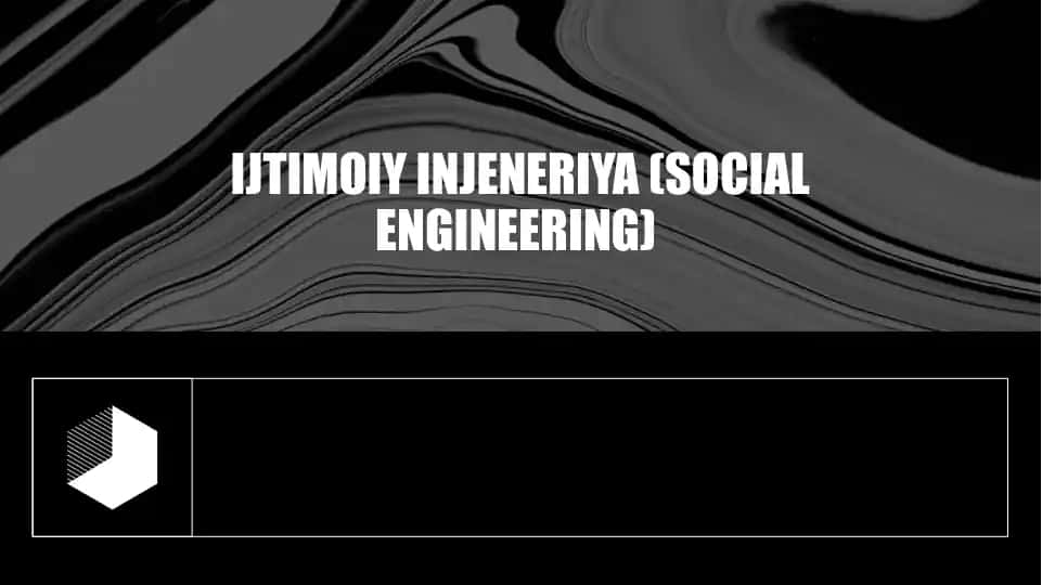 Ijtimoiy injeneriya (social engineering)