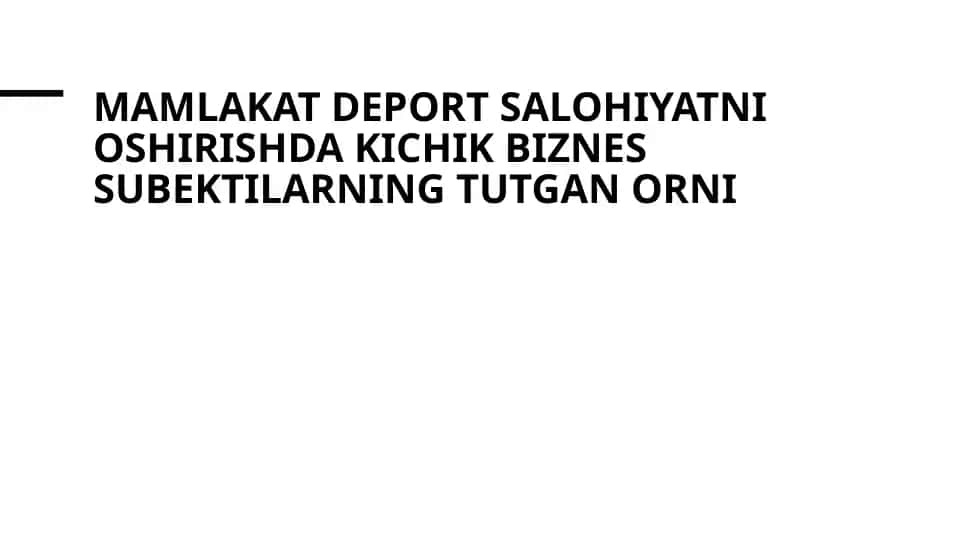 Kichik biznes subektlari kengaytirishdagi ahamiyati