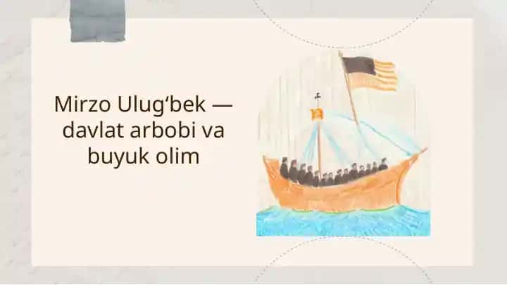 Mirzo Ulugʻbek — davlat arbobi va buyuk olim