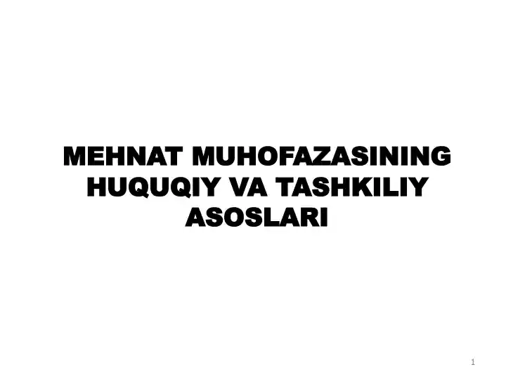 MEHNAT MUHOFAZASINING HUQUQIY VA TASHKILIY ASOSLARI