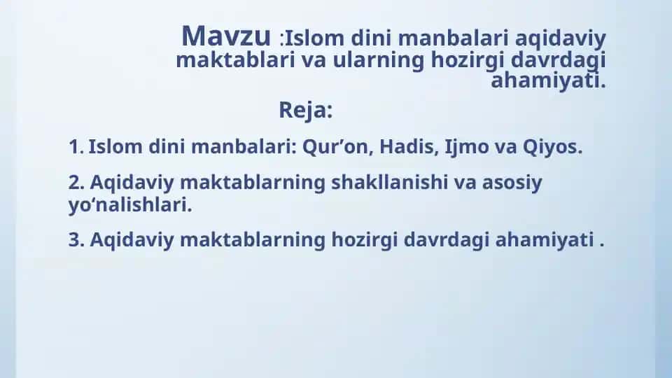 Islom dini manbalari aqidaviy maktablari va ularning hozirgi davrdagi ahamiyati