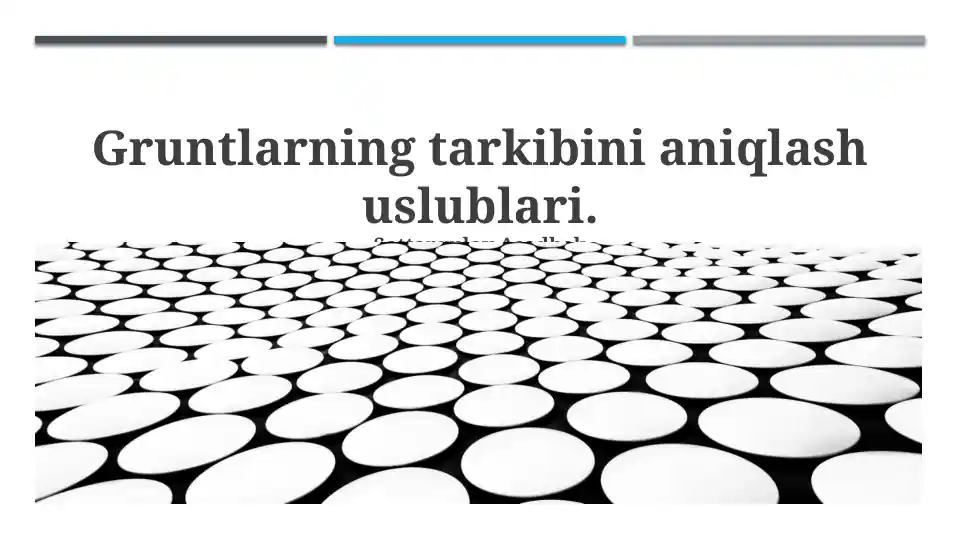 Gruntlarning tarkibini aniqlash uslublari