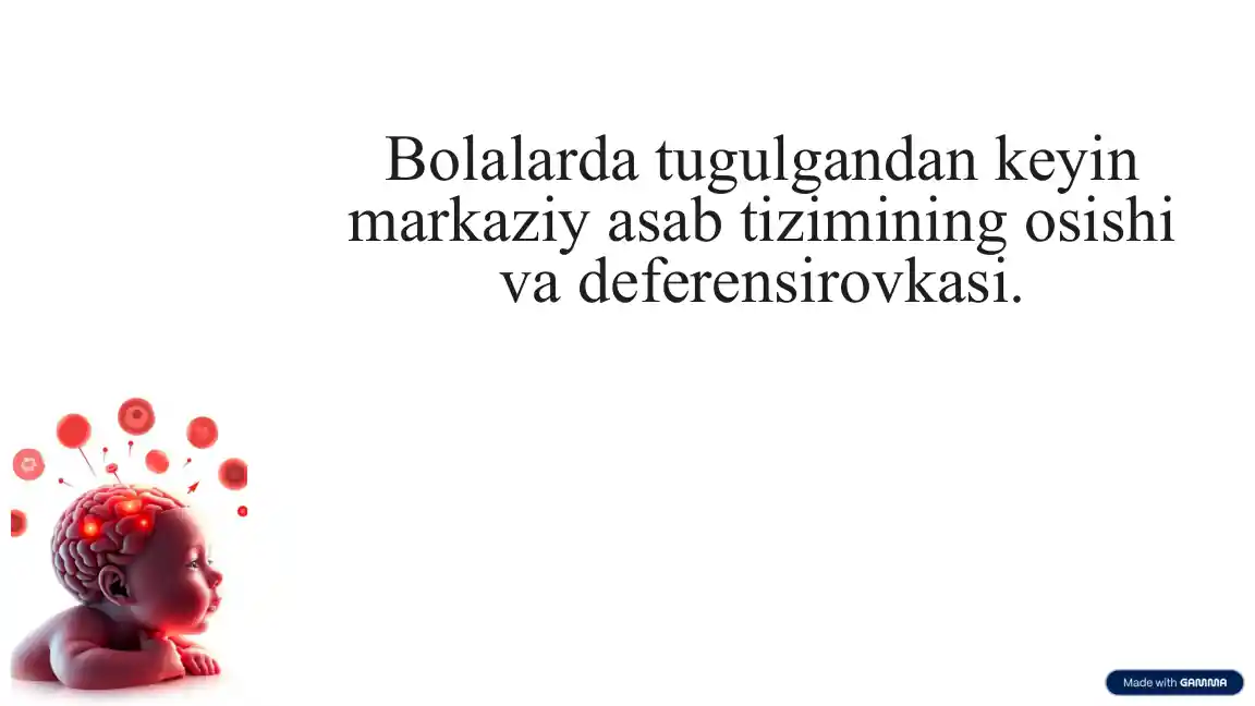 Bolalarda Markaziy Asab Tizimining O'sishi va Deferensirovkasi