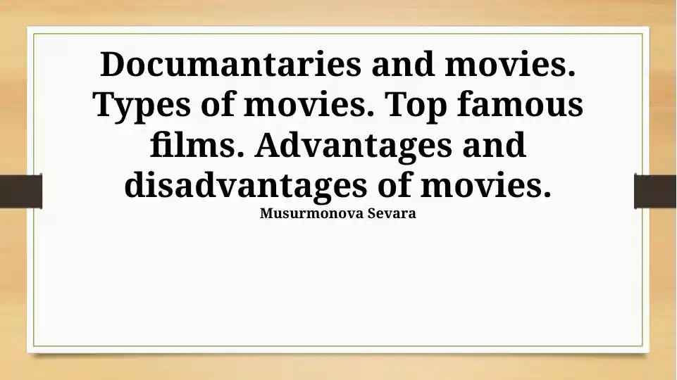 Documentaries and movies