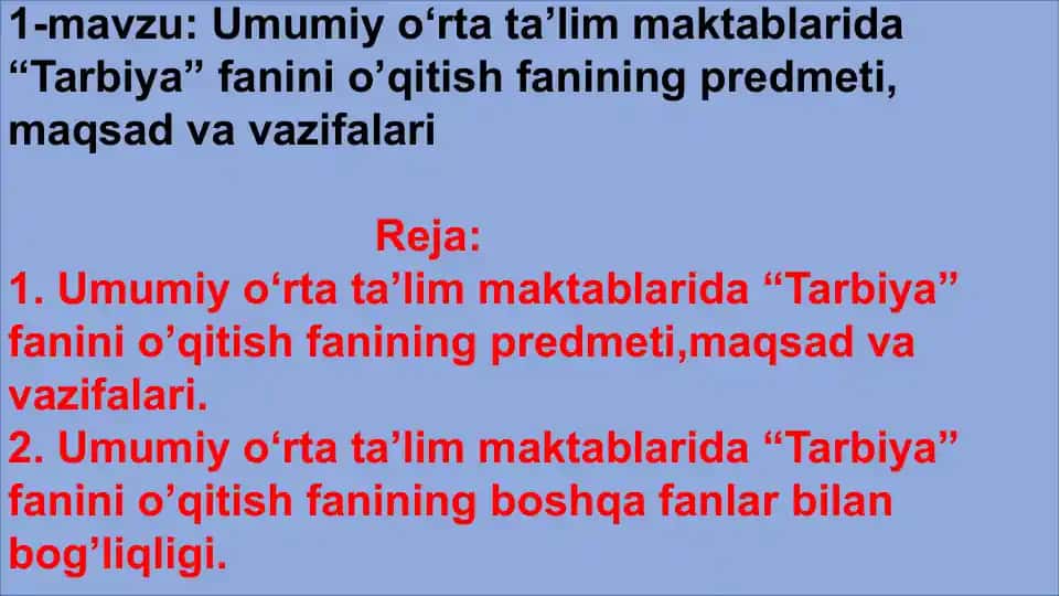 Umumiyo‘rtata’lim maktablarida “Tarbiya” fanini o‘qitish fanining predmeti, maqsadvavazifalari