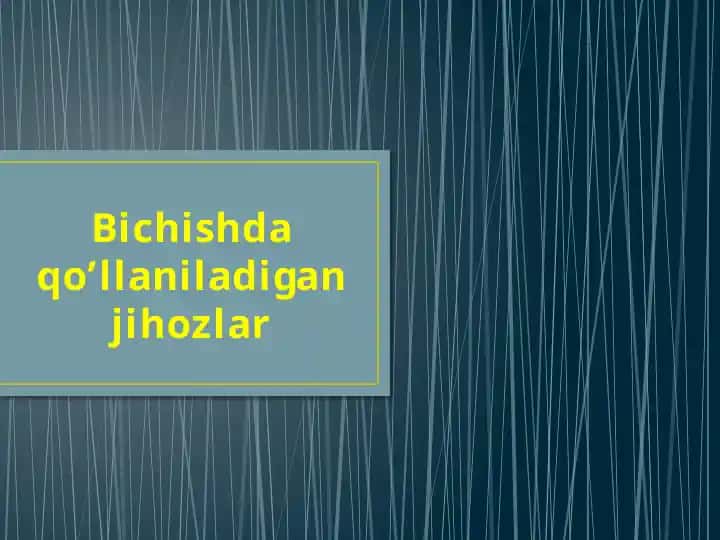 Bichishdaqo'llaniladigan jihozlar