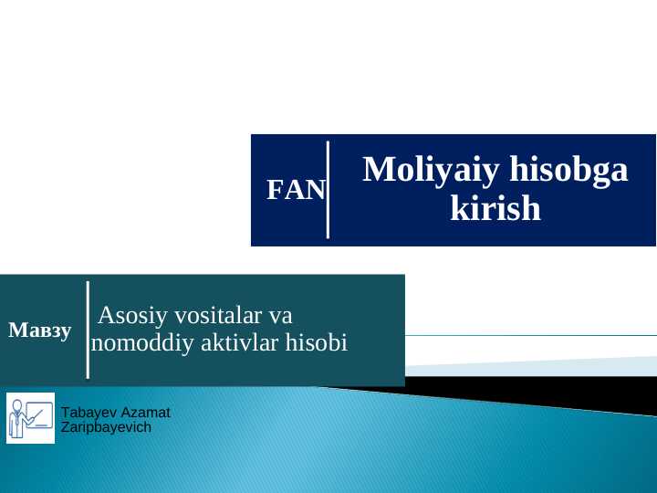 Asosiy vositalar va nomoddiy aktivlar hisobi