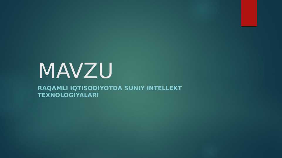 RAQAMLI IQTISODIYOTDA SUNIY INTELLEKT TEXNOLOGIYALARI