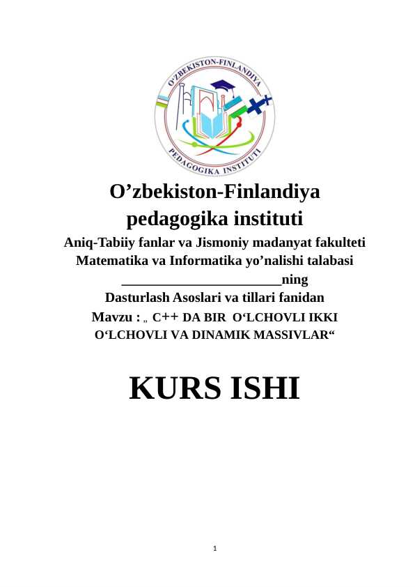 C++ DA BIR O‘LCHOVLI IKKI O‘LCHOVLI VA DINAMIK MASSIVLAR