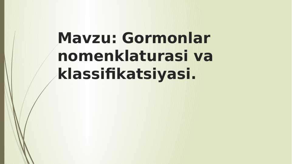 Gormonlar nomenklaturasi va klassifikatsiyasi.