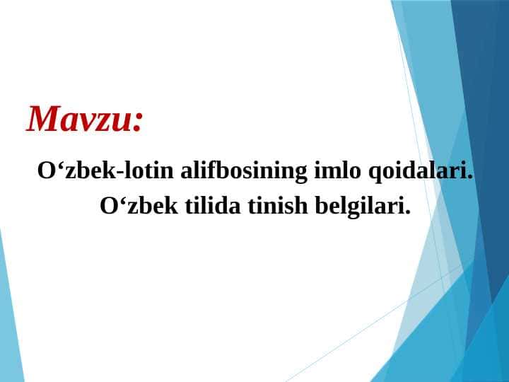 O‘zbek-lotin alifbosining imlo qoidalari. O‘zbek tilida tinish belgilari