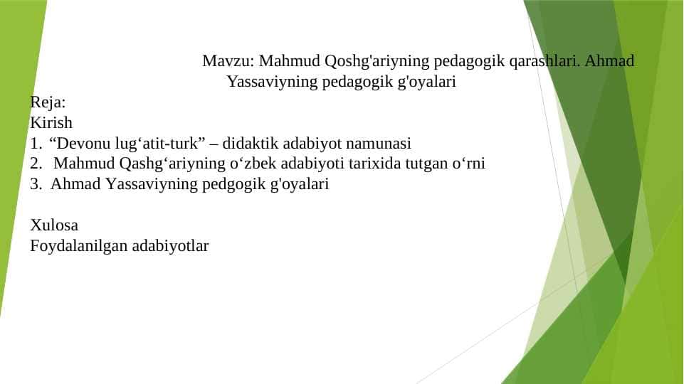 Mahmud Qoshg'ariyning pedagogik qarashlari. Ahmad Yassaviyning pedagogik g'oyalari
