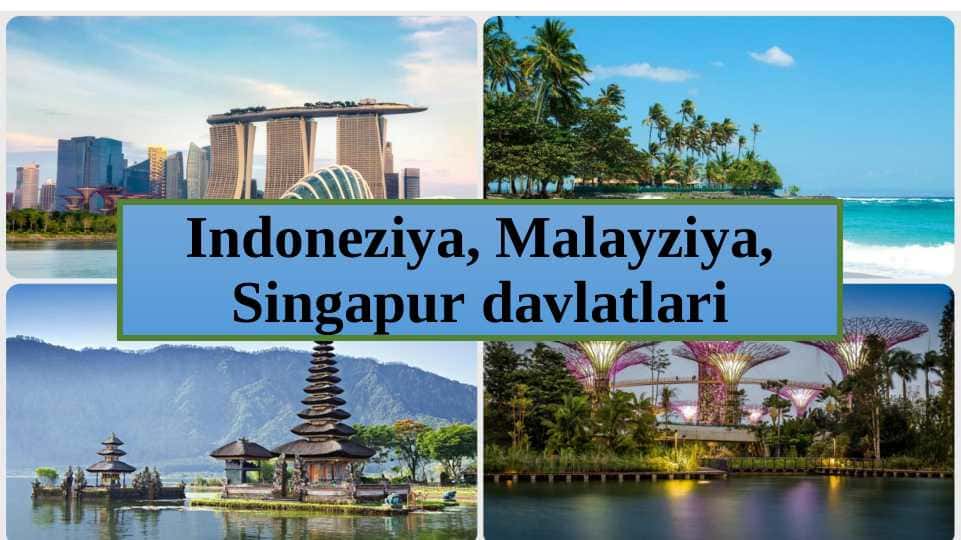 Indoneziya, Malayziya, Singapur davlatlari