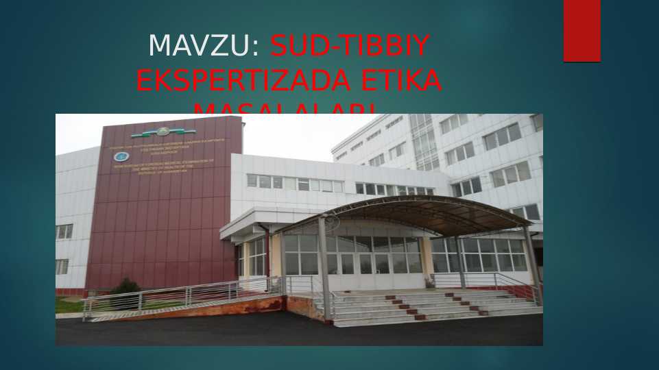 SUD-TIBBIY EKSPERTIZADA ETIKA MASALALARI