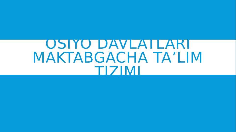 Osiyo davlatlari maktabgacha ta’lim tizimi