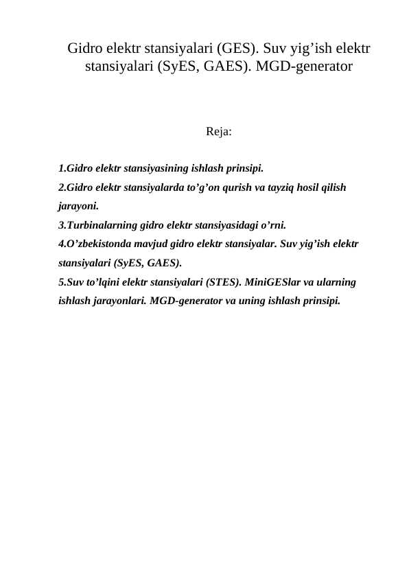 Gidro elektr stansiyalari (GES). Suv yig’ish elektr stansiyalari (SyES, GAES). MGD-generator