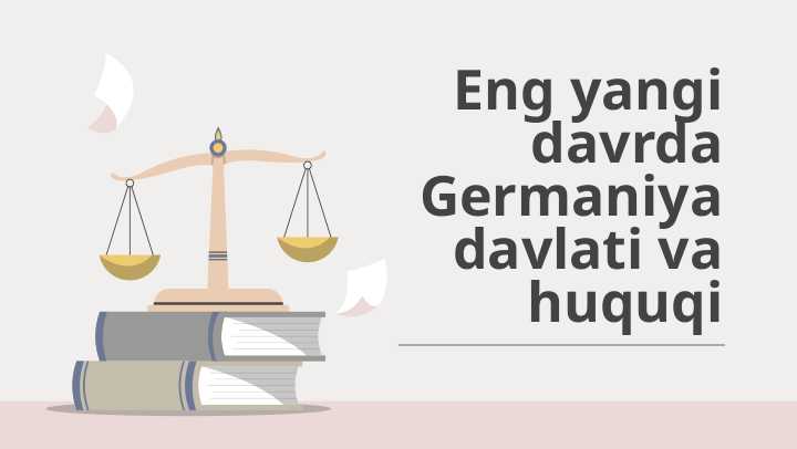 eng yangi davrda Germaniya davlati va huquqi