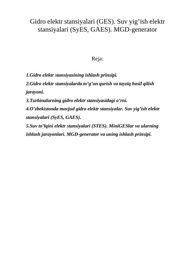 Gidro elektr stansiyalari (GES). Suv yig’ish elektr stansiyalari (SyES, GAES). MGD-generator