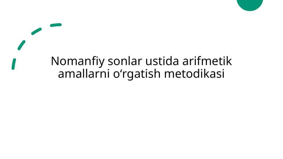 Nomanfiy sonlar ustida arifmetik amallarni oʻrgatish metodikasi