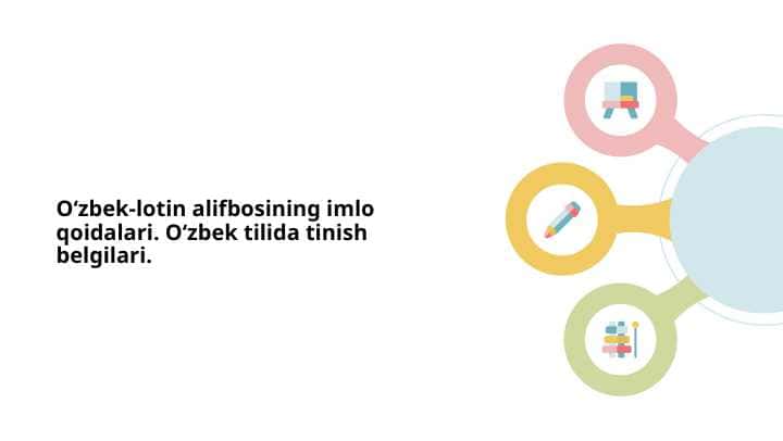 Oʻzbek-lotin alifbosining imlo qoidalari. Oʻzbek tilida tinish belgilari