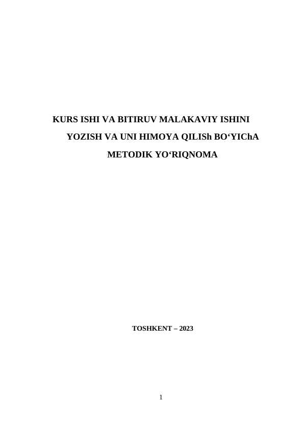 KURS ISHI VA BITIRUV MALAKAVIY ISHINI YOZISH VA UNI HIMOYA QILISh BO‘YIChA METODIK YO‘RIQNOMA