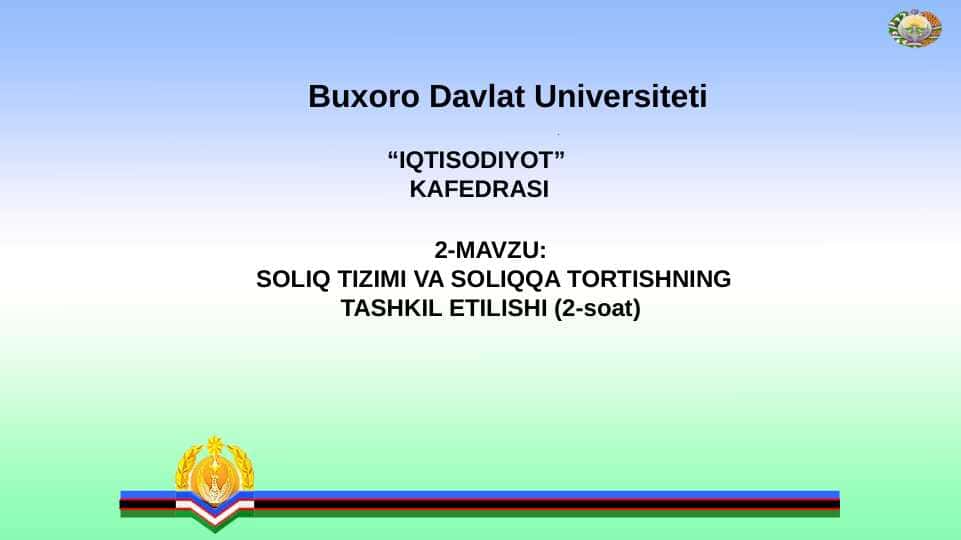 SOLIQ TIZIMI VA SOLIQQA TORTISHNING TASHKIL ETILISHI