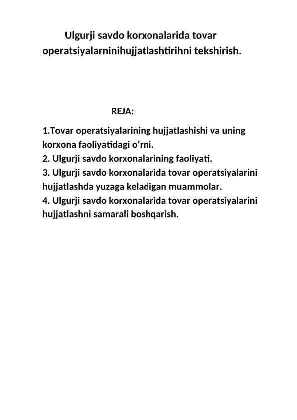 Ulgurji savdo korxonalarida tovar operatsiyalarini hujjatlashtirihni tekshirish.
