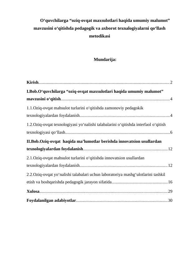 Oʻquvchilarga “oziq-ovqat maxsulotlari haqida umumiy malumot” mavzusini oʻqitishda pedagogik va axborot texnalogiyalarni qoʻllash metodikasi