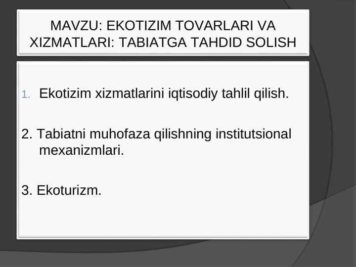 EKOTIZIM TOVARLARI VA XIZMATLARI: TABIATGA TAHDID SOLISH