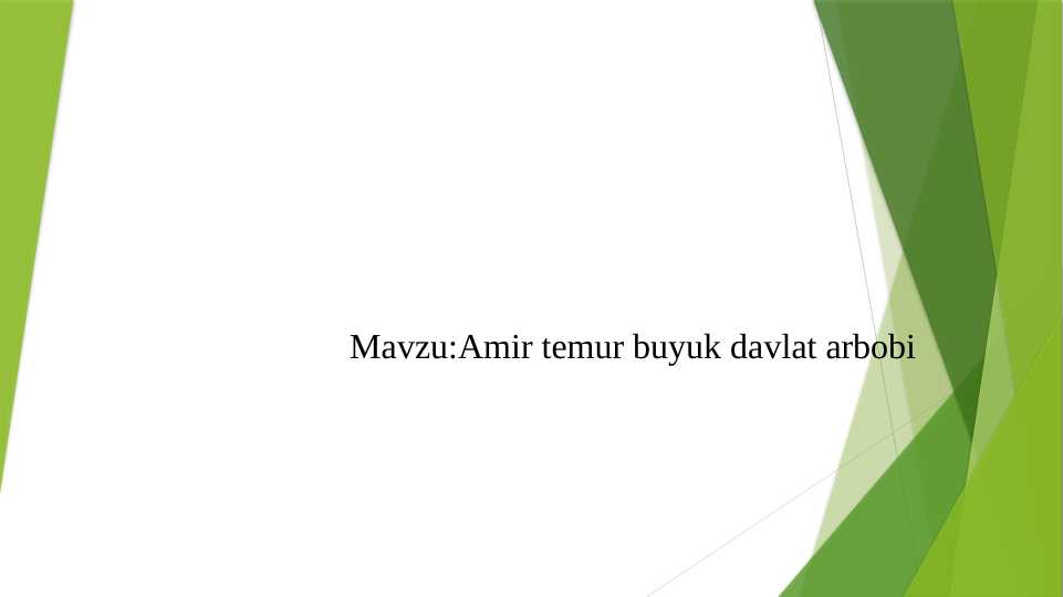 :Amir Temur buyuk davlat arbobi