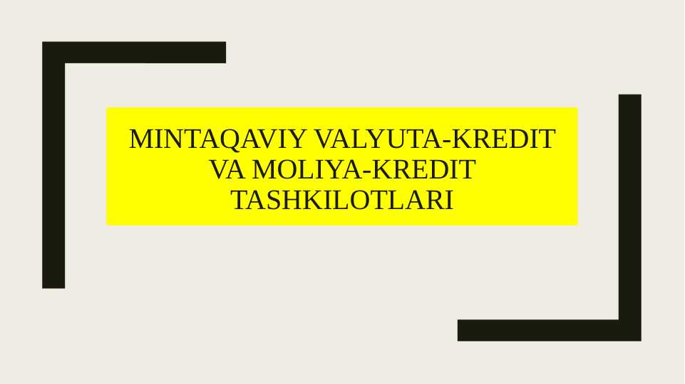 Mintaqaviy valyuta-kredit va moliya-kredit tashkilotlari