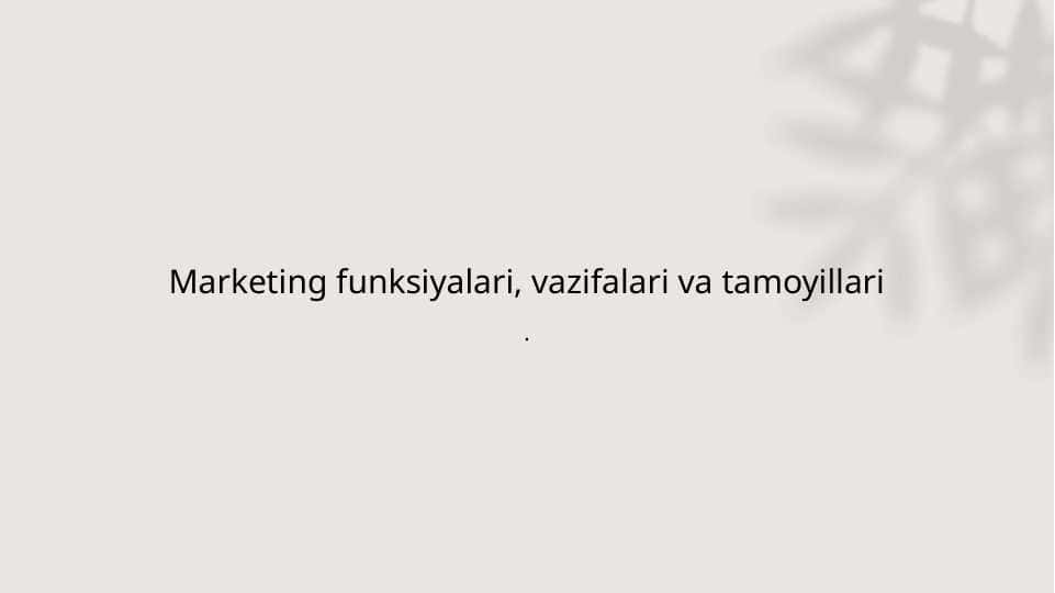 Marketing funksiyalari, vazifalari va tamoyillari