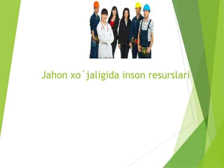 Jahon xo`jaligida inson resurslari