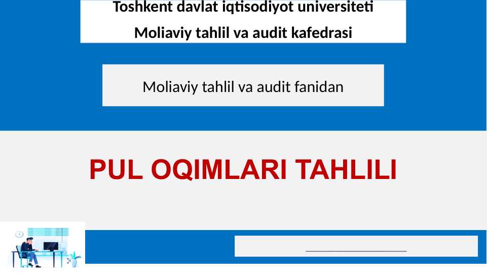 PUL OQIMLARI TAHLILI