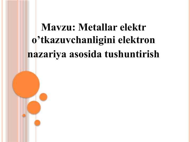 Metallar elektr o’tkazuvchanligini elektron