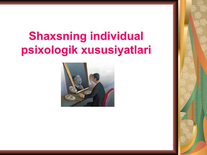 Shaxsning individual psixologik xususiyatlari